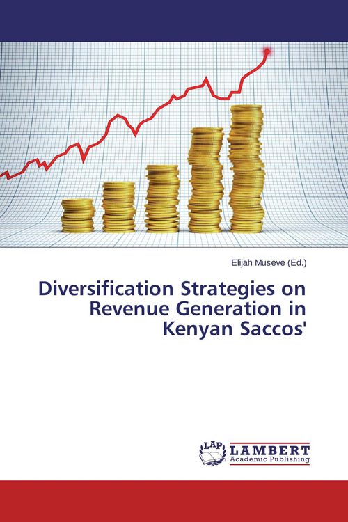 Produktbild: Diversification Strategies on Revenue Generation in Kenyan Saccos'