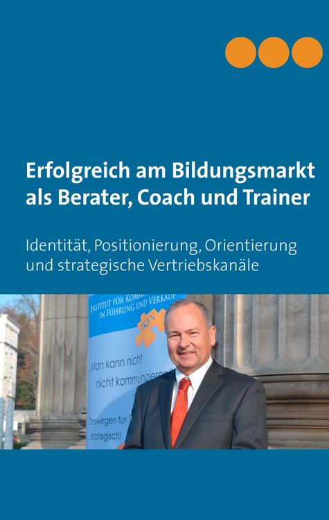 Produktbild: Erfolgreich am Bildungsmarkt als Berater, Coach und Trainer