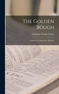 Produktbild: The Golden Bough: a Study in Comparative Religion