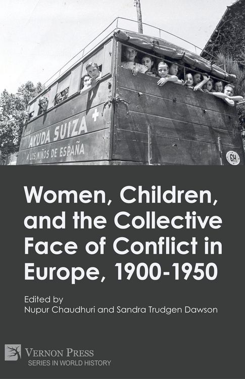 Produktbild: Women, Children, and the Collective Face of Conflict in Europe, 1900-1950