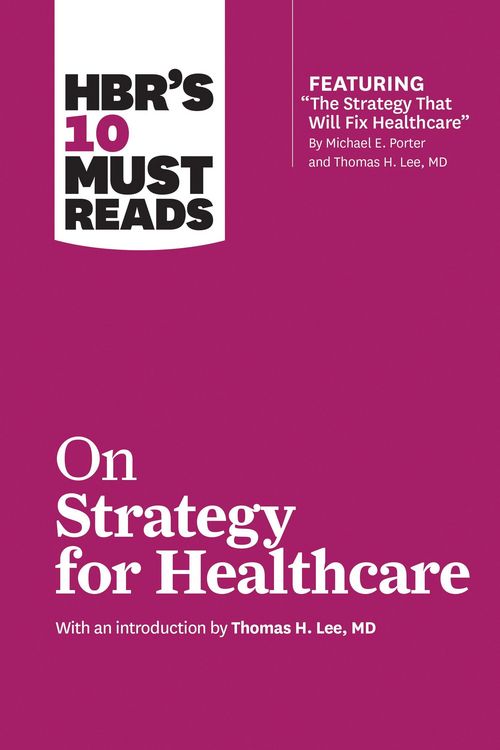 Produktbild: HBR's 10 Must Reads on Strategy for Healthcare