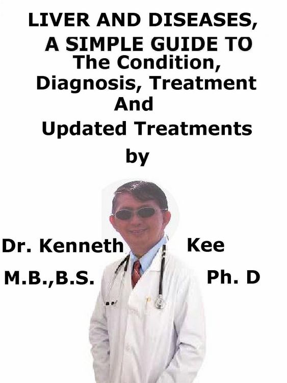 Produktbild: Liver and Diseases, A Simple Guide To The Condition, Diagnosis, Treatment And Updated Treatments