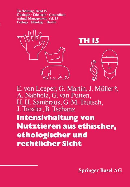 Produktbild: Intensivhaltung von Nutztieren aus ethischer, ethologischer und rechtlicher Sicht