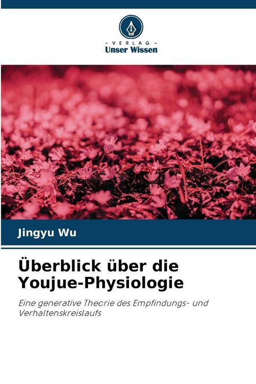 Produktbild: &Uuml;berblick &uuml;ber die Youjue-Physiologie