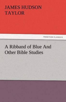 Produktbild: A Ribband of Blue And Other Bible Studies