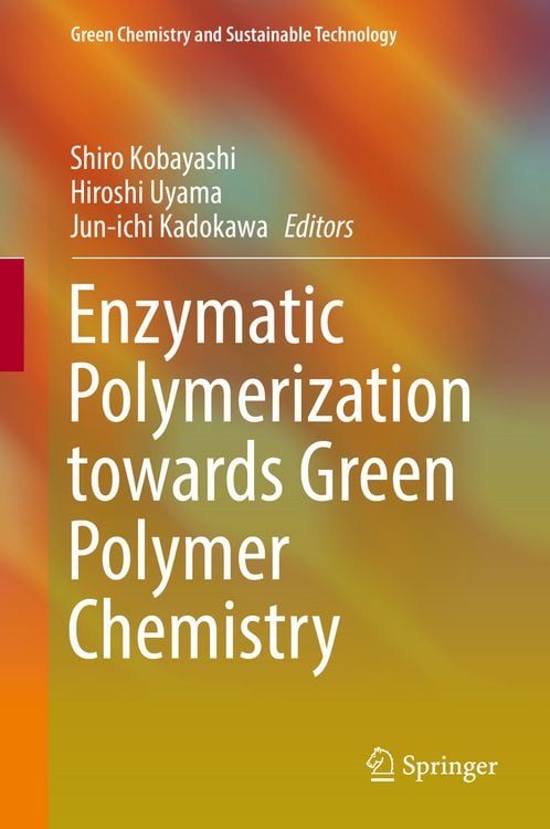 Produktbild: Enzymatic Polymerization towards Green Polymer Chemistry