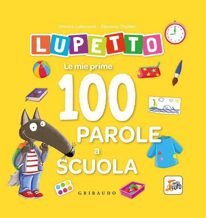 Produktbild: Le mie prime 100 parole a scuola. Lupetto. Amico lupo