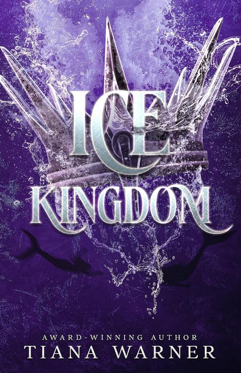 Produktbild: Ice Kingdom (Mermaids of Eriana Kwai, #3)