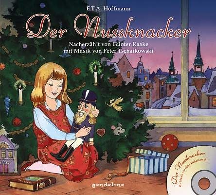 Produktbild: Der Nussknacker + CD - Mit Musik von Peter Tschaikowski