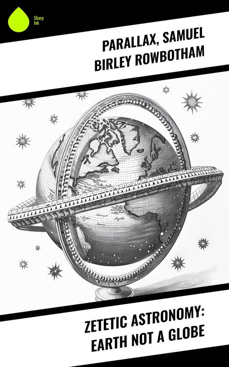 Produktbild: Zetetic Astronomy: Earth Not a Globe