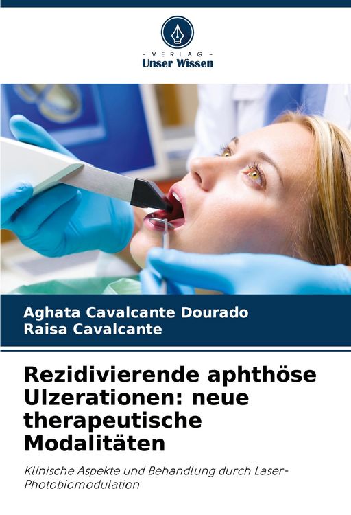 Produktbild: Rezidivierende aphth&ouml;se Ulzerationen: neue therapeutische Modalit&auml;ten