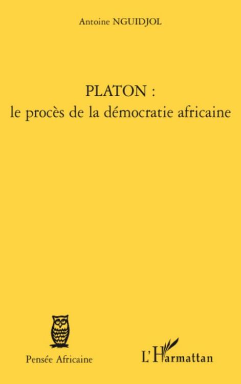 Produktbild: Platon : le proc&egrave;s de la d&eacute;mocratie africaine