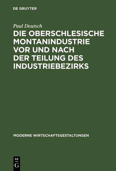 Produktbild: Die oberschlesische Montanindustrie vor und nach der Teilung des Industriebezirks