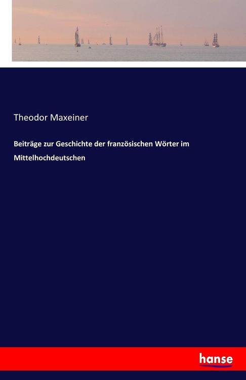 Produktbild: Beitr&auml;ge zur Geschichte der franz&ouml;sischen W&ouml;rter im Mittelhochdeutschen