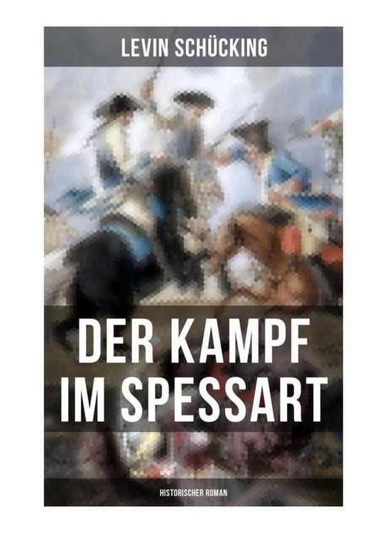 Produktbild: Der Kampf im Spessart (Historischer Roman)