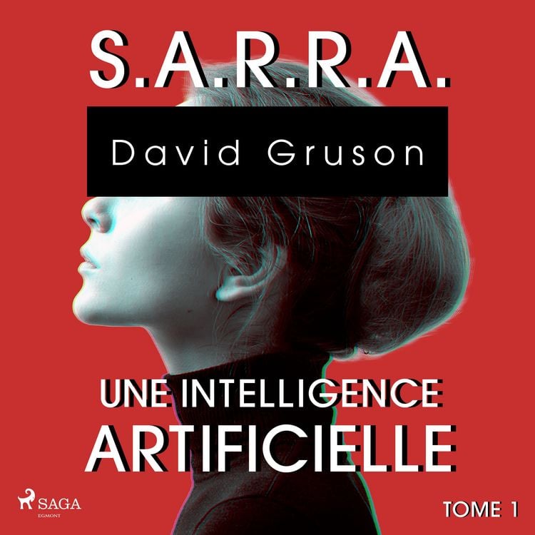 Produktbild: S.A.R.R.A. - Tome 1 : Une Intelligence artificielle