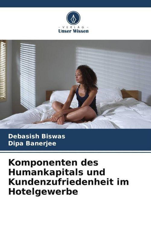 Produktbild: Komponenten des Humankapitals und Kundenzufriedenheit im Hotelgewerbe