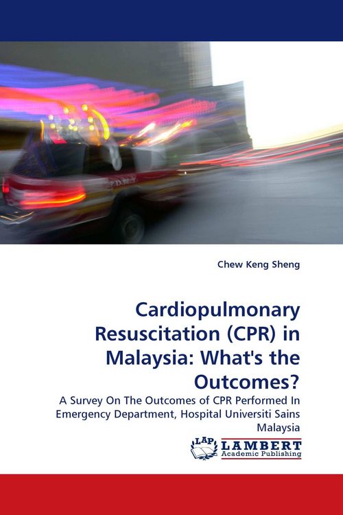 Produktbild: Cardiopulmonary Resuscitation (CPR) in Malaysia: What''s the Outcomes?