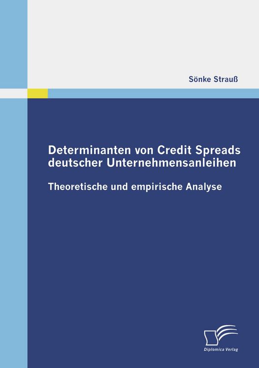 Produktbild: Determinanten von Credit Spreads deutscher Unternehmensanleihen