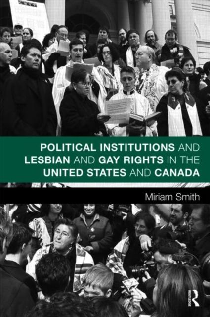 Produktbild: Political Institutions and Lesbian and Gay Rights in the United States and Canada