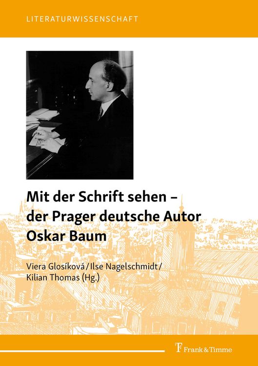 Produktbild: Mit der Schrift sehen - der Prager deutsche Autor Oskar Baum