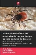 Produktbild: Estado de resist&ecirc;ncia aos acaricidas da carra&ccedil;a bovina na zona costeira de Gujarat