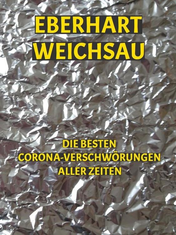 Produktbild: Die besten Corona-Verschw&ouml;rungen aller Zeiten