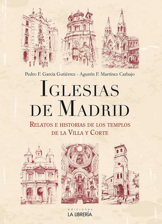 Produktbild: Iglesias de Madrid : relatos e historias de los templos de la Villa y Corte