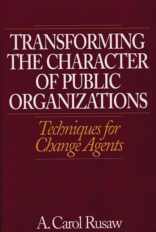Produktbild: Transforming the Character of Public Organizations