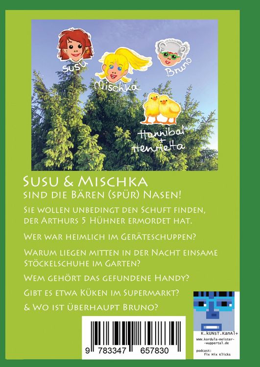 Produktbild: DIE B&Auml;REN(SP&Uuml;R)NASEN Susu & Mischka, sind zur&uuml;ck :-) Kinderkrimi (nicht nur f&uuml;r M&auml;chen) mit 2 Detektivinnen (Susu Und Mischka) und 1 kleinen Bruder (Bruno). Und der wird doch wahrhaftig entf&uuml;hrt!!