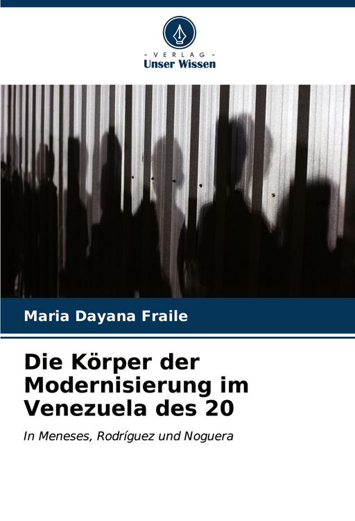 Produktbild: Die K&ouml;rper der Modernisierung im Venezuela des 20