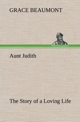 Produktbild: Aunt Judith The Story of a Loving Life