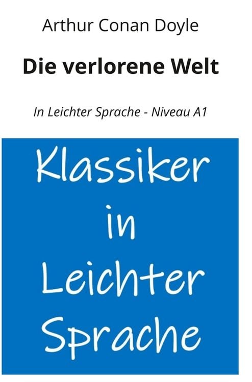 Produktbild: Die verlorene Welt: In Leichter Sprache - Niveau A1