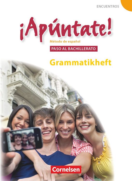 Produktbild: &iexcl;Ap&uacute;ntate! - Spanisch als 2. Fremdsprache - Ausgabe 2008 - Paso al bachillerato
