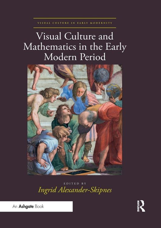 Produktbild: Visual Culture and Mathematics in the Early Modern Period