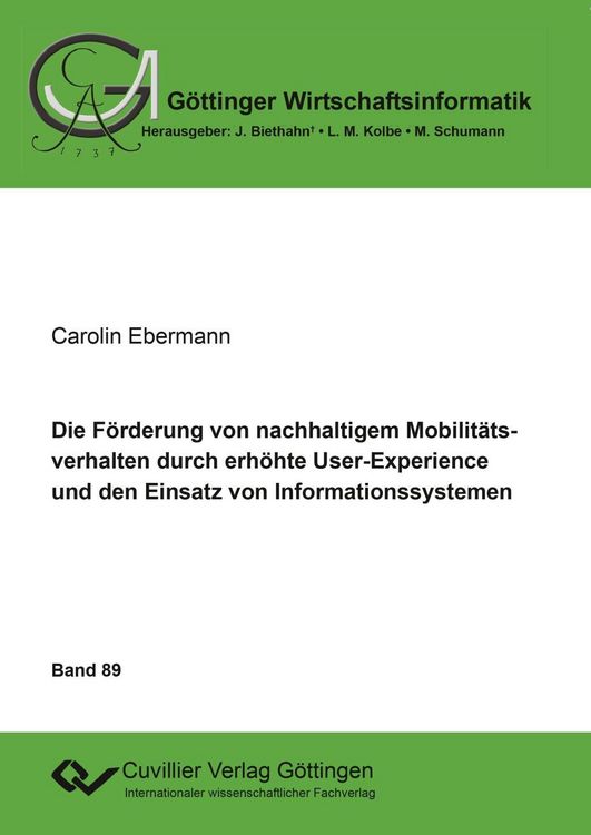 Produktbild: Die F&ouml;rderung von nachhaltigem Mobilit&auml;tsverhalten durch erh&ouml;hte User-Experience und den Einsatz von Informationssystemen