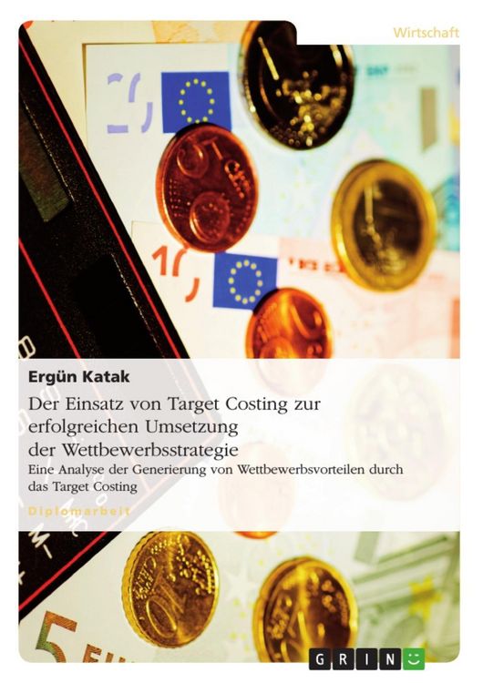 Produktbild: Der Einsatz von Target Costing zur erfolgreichen Umsetzung der Wettbewerbsstrategie