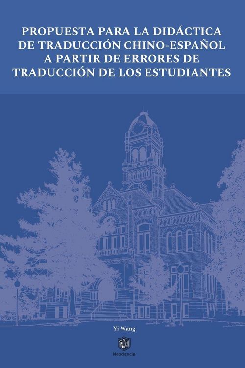 Produktbild: Propuesta Para La Did&aacute;ctica De Traducci&oacute;n Chino-Espa&ntilde;ol a Partir De Errores De Traducci&oacute;n De Los Estudiantes