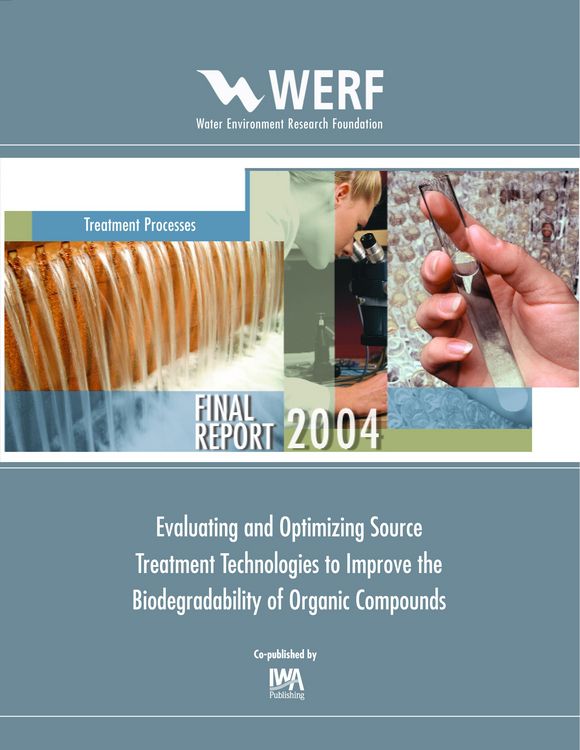 Produktbild: Evaluating and Optimizing Source Treatment Technologies to Improve the Biodegradability of Organic Compounds
