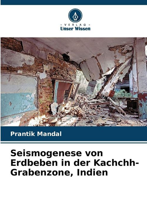 Produktbild: Seismogenese von Erdbeben in der Kachchh-Grabenzone, Indien