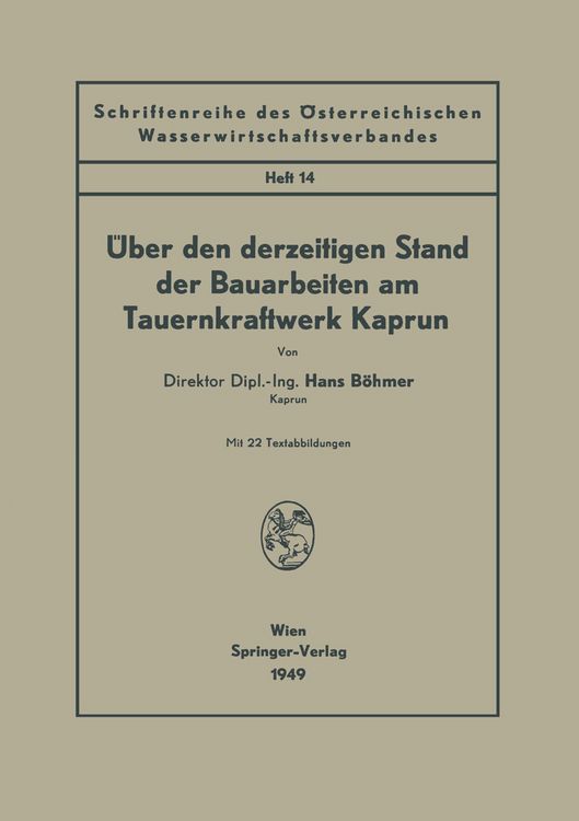 Produktbild: &Uuml;ber den derzeitigen Stand der Bauarbeiten am Tauernkraftwerk Kaprun