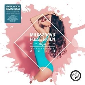 Produktbild: Milk & Sugar House Nation Ibiza 2023