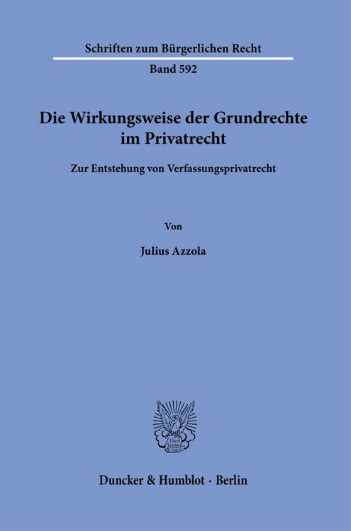 Produktbild: Die Wirkungsweise der Grundrechte im Privatrecht