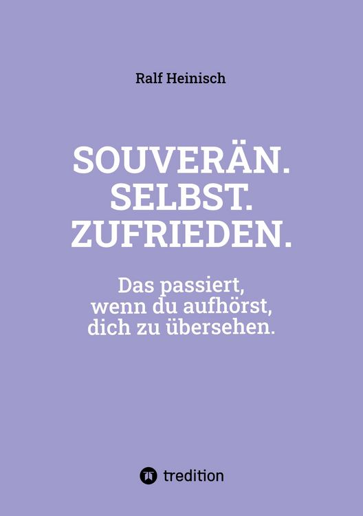Produktbild: Souver&auml;n. Selbst. Zufrieden.