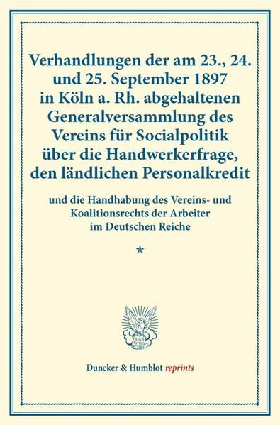 Produktbild: Verhandlungen der am 23., 24. und 25. September 1897 in K&ouml;ln a. Rh. abgehaltenen Generalversammlung des Vereins f&uuml;r Socialpolitik &uuml;ber die Handwerkerf