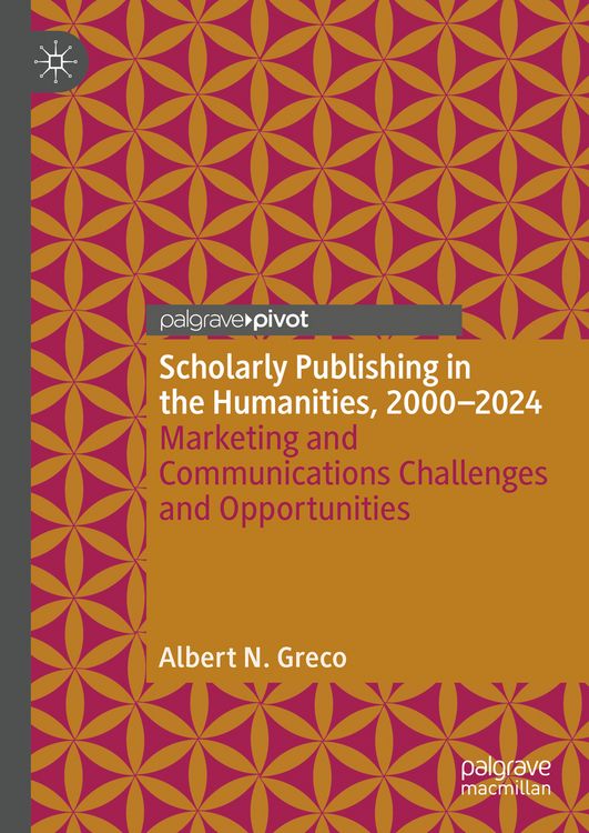Produktbild: Scholarly Publishing in the Humanities, 2000-2024