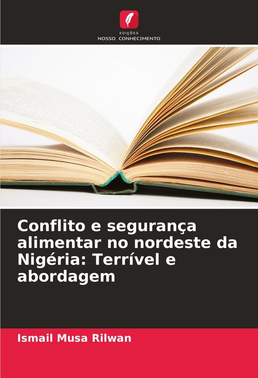 Produktbild: Conflito e seguran&ccedil;a alimentar no nordeste da Nig&eacute;ria: Terr&iacute;vel e abordagem