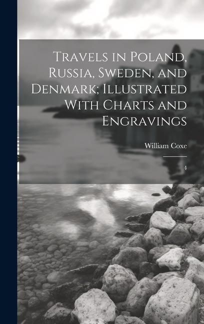 Produktbild: Travels in Poland, Russia, Sweden, and Denmark; Illustrated With Charts and Engravings: 4