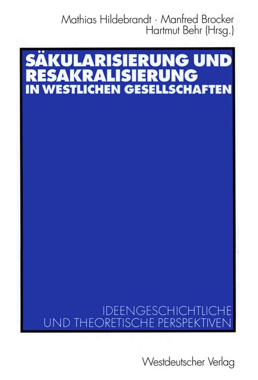 Produktbild: Sakul&auml;risierung und Resakralisierung in westlichen Gesellschaften