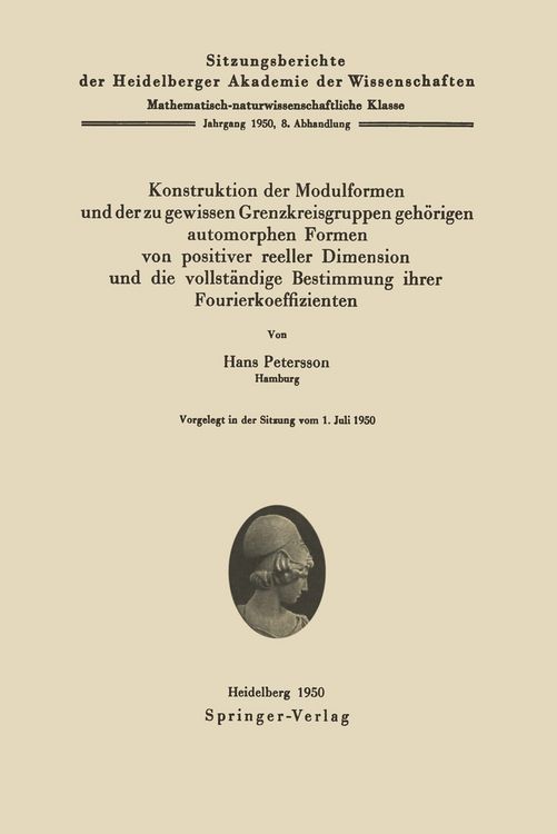 Produktbild: Konstruktion der Modulformen und der zu gewissen Grenzkreisgruppen geh&ouml;rigen automorphen Formen von positiver reeller Dimension und die vollst&auml;ndige B